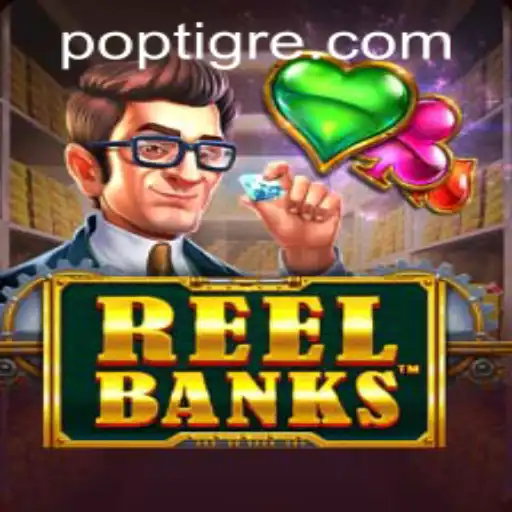 ReelBanks: Descubra o Mundo Excitante do Novo Jogo Online da POPTIG.COM
